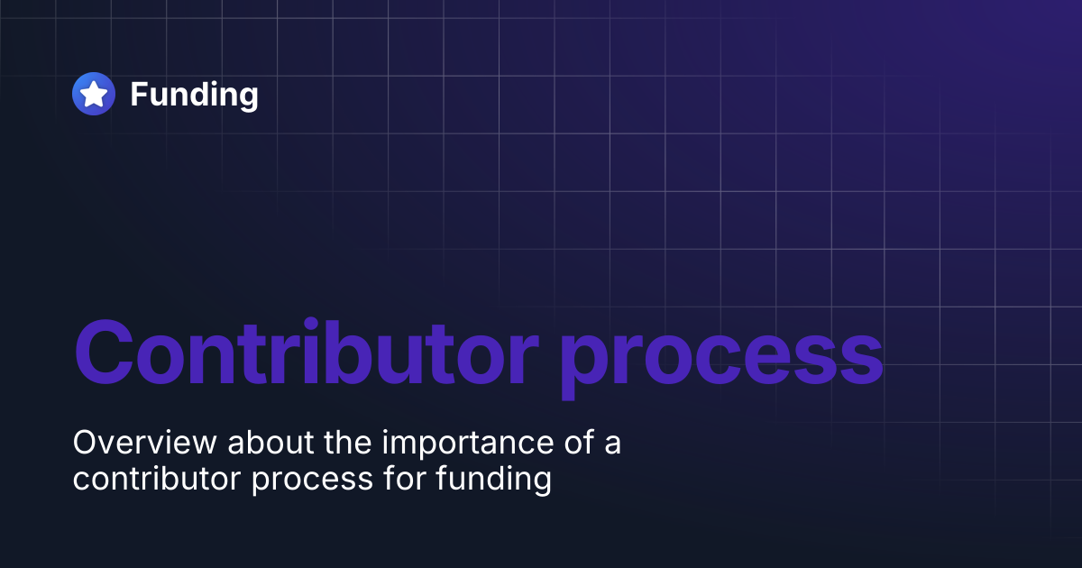 Contributor process | Funding